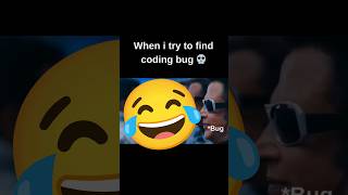 When I try to find coding bug 🐛😂 #coding #programming #javascript #python