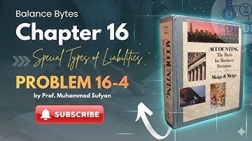 Chapter 16 | Problem 16-4 | Meigs and Meigs Accounting.