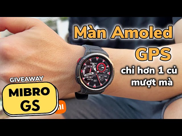 SmartWatch Hơn 1 Triệu Có Màn Amoled + GPS | Review Mibro GS (GIVEAWAY)