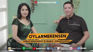 Шыраз Нуратдинов & Инабат Жуманиязова - Ойлармекенсең | Shiraz Nuratdinov & Inabat Jumaniyazova