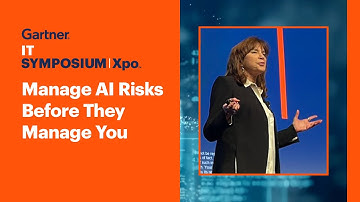 Manage AI Risks Before They Manage You l Gartner IT Symposium/Xpo