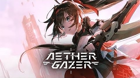 AETHER GAZER GACHA ANIMATION BETTER THAN PUNISHING GRAY RAVEN
