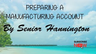 PREPARATION OF MANUFACTURING ACCOUNTS @seniorhannington screenshot 4