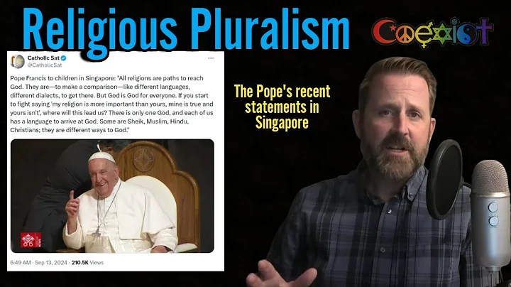 "All religions are paths to reach God" - Pope Francis in Singapore / Religious Pluralism
