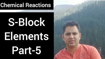 S-Block Elements,Part-5(Chemical Reactions)