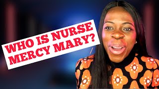 Download lagu Who is nurse mercy Mary?/Her educational background,relationship status,everything you need to know