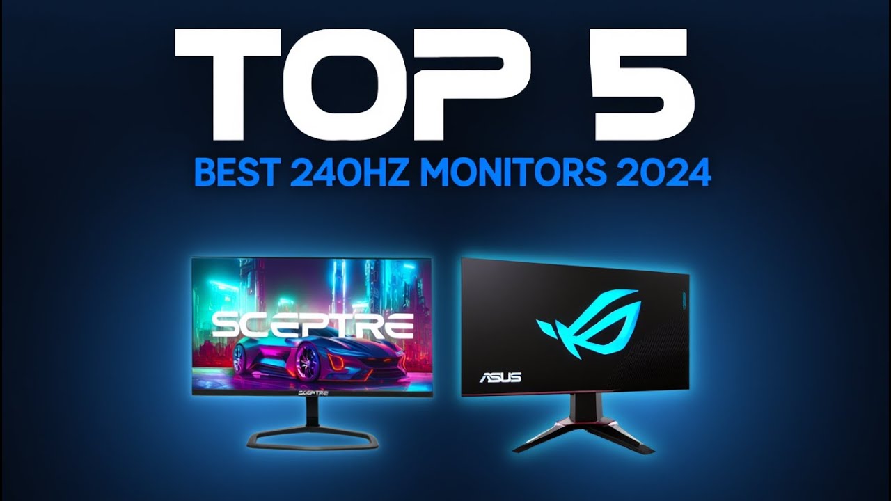Top 5 Best 240Hz Monitors Of 2026 Which One Is Worth Your Money 
