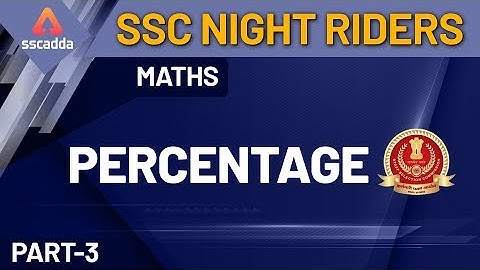 Percentage Problems Tricks And Shortcuts (Part 3) | SSC CGL | CHSL | SSC Nights Riders | Maths