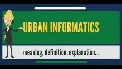 What is URBAN INFORMATICS? What does URBAN INFORMATICS mean? URBAN INFORMATICS meaning