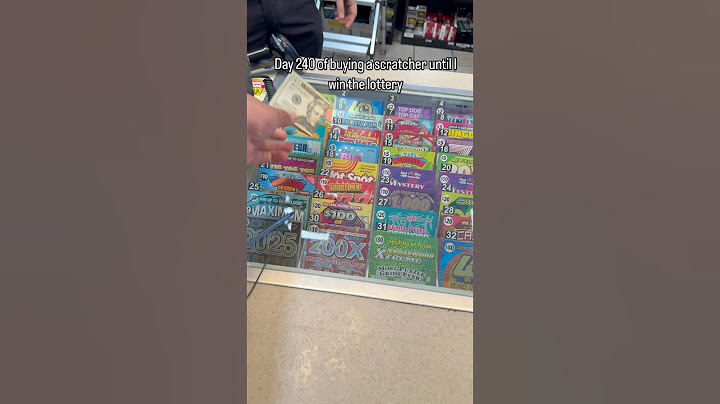 Day 240 of buying a scratcher until I win the lottery