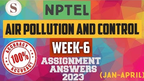 Air Pollution and Control || NPTEL week 6 assignment answers 2023 || #nptel #airpollutioncontrol