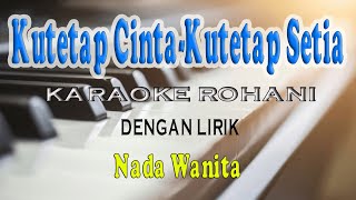 KUTETAP CINTA-KUTETAP SETIA GREZIA KARAOKE VOKAL WANITA C=DO