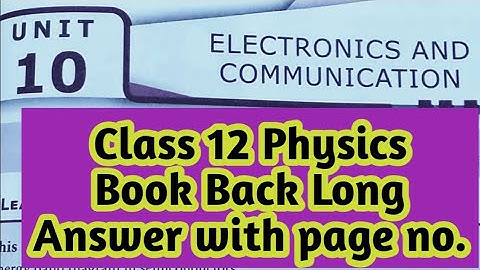 Class 12|Physics|Volume 2|Unit 10|Electronics and Communication|Book Back long answer with page no.