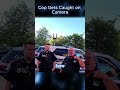 Cop Gets Caught on Camera