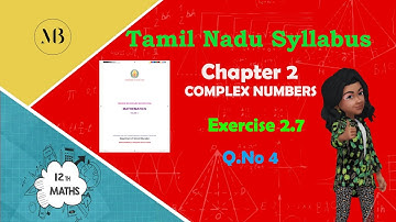 12th Maths Exercise 2.7 Q 4 | COMPLEX NUMBERS  |  English Medium | Tamil Medium