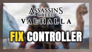 How to FIX Assassin's Creed Valhalla Controller/Gamepad Not Working on PC
