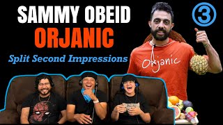 SAMMY OBEID - Orjanic Part 3 (Split Second Impressions) | Reaction!