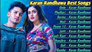 Karan Randhawa All Songs 2024 | Best Of Karan Randhawa | Punjabi Jukebox | New Songs Karan Randhawa