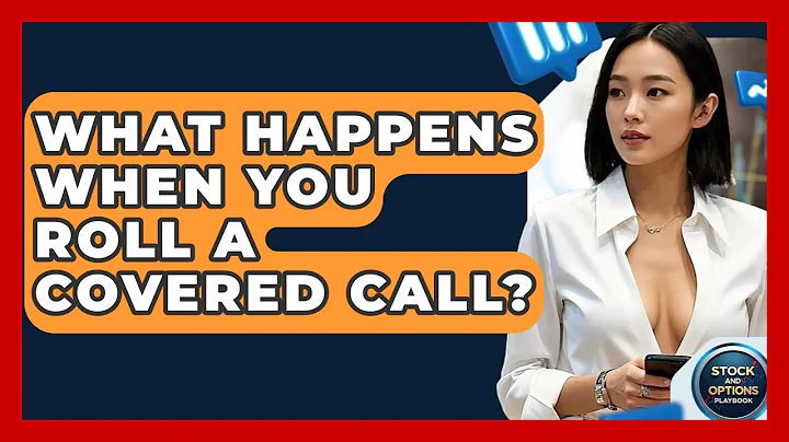 What Happens When You Roll A Covered Call? - Stock and Options Playbook