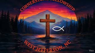 Welcome to Cornerstone Fellowship Church 