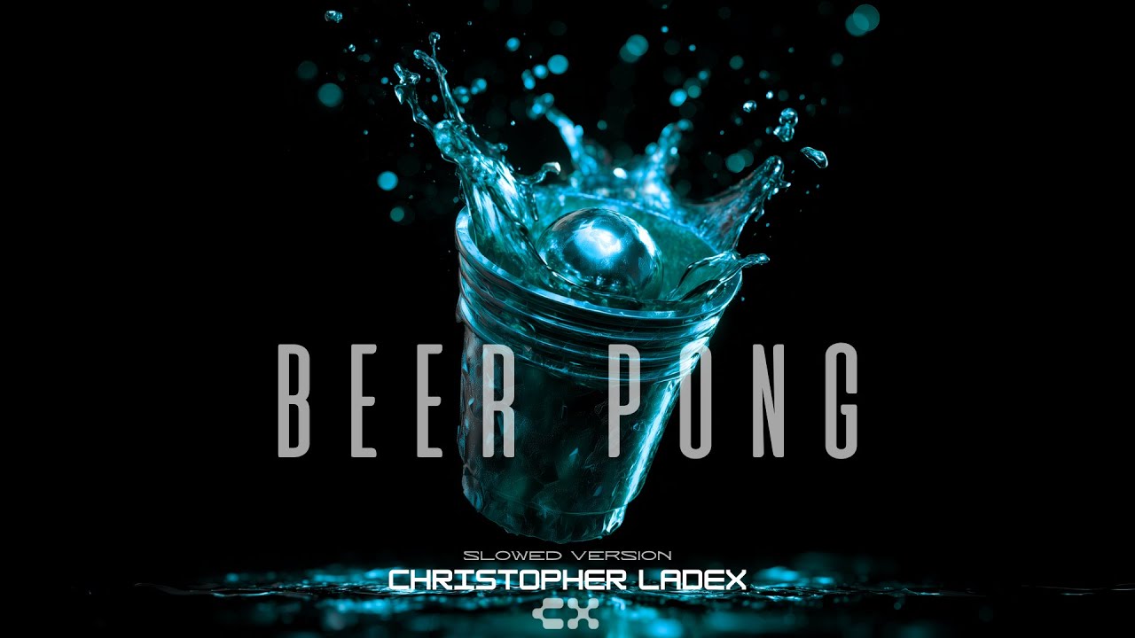 Christopher Ladex - BEER PONG (Slowed Version + Visualizer) [TikTok]