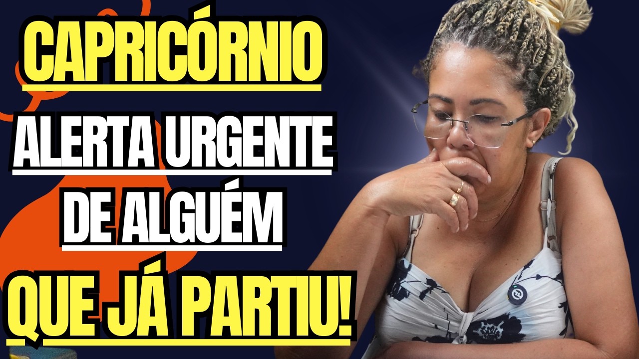 CAPRICÓRNIO - ESSE AVISO DO ALÉM IRÁ MUDAR A SUA ROTA E DESTINO! (Não Ignore!)
