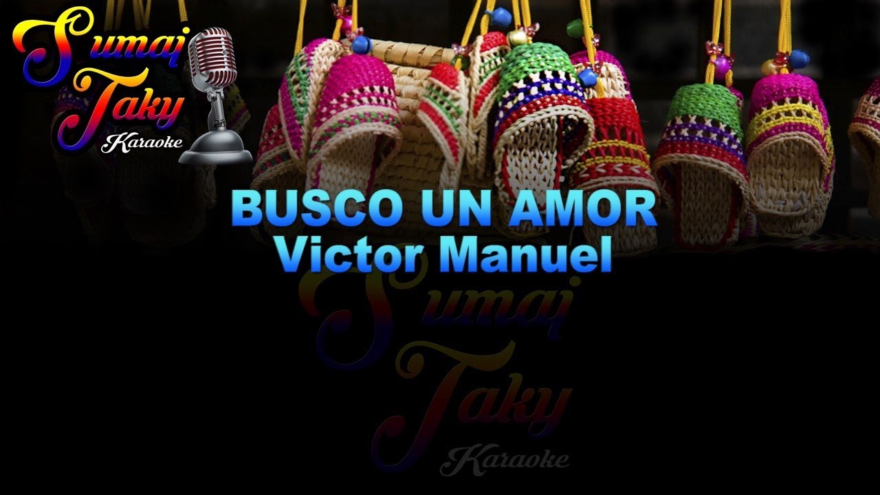 VICTOR MANUEL BUSCO UN AMOR KARAOKE