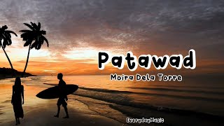 (1 Hour Lyrics) Patawad - Moira Dela Torre