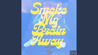 Smoke My Brain Away - Bquyet