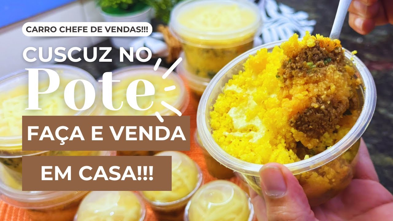 Comece a ganhar DINHEIRO hoje com Cuscuz Recheado no Pote