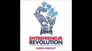 Entrepreneur Revolution: How to Develop your Entrepreneurial Mindset and Start a Business that Works