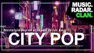 CITY POP: Nostalgia POP en el Japón de los 80