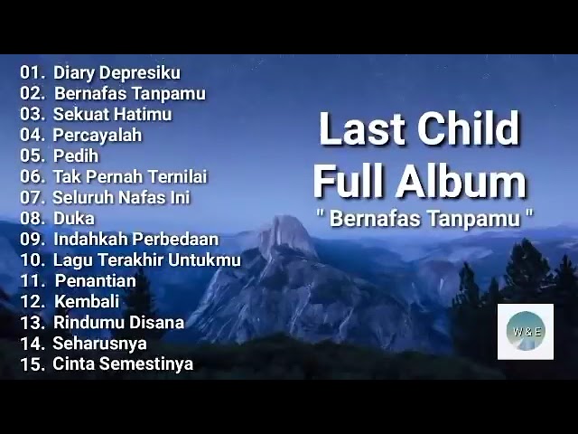 Last Child Full Album Enak Banget • Lagu LastChild Full Album 2021 class=