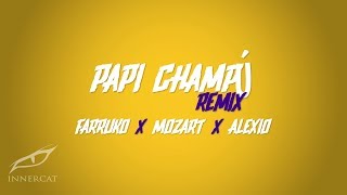 Смотреть клип Farruko Ft Mozart, Alexio - Papi Champú (Remix)