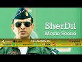 Sher dil 2019  movie scene