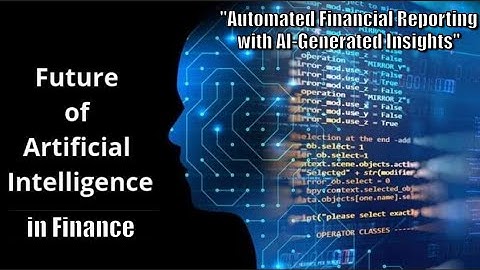 "Future-Proofing Financial Reporting: How AI-Generated Insights Are Changing the Game"