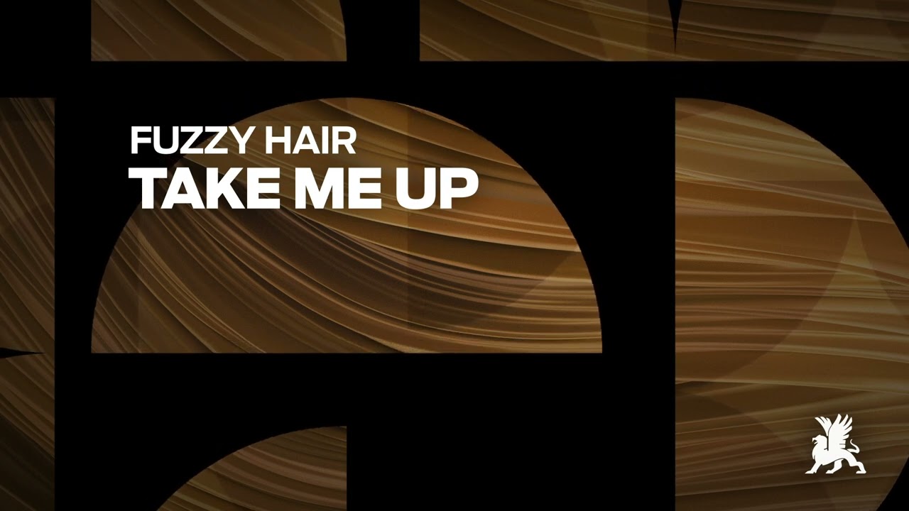 在 YouTube 上观看 Fuzzy Hair - Take Me Up