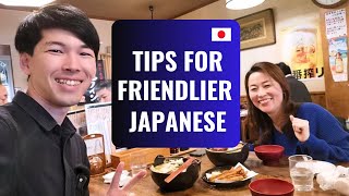 Tips for Friendlier Japanese | Welcoming a Friend