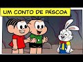 Um Conto de Páscoa (Especial de Páscoa)  | Turma da Mônica