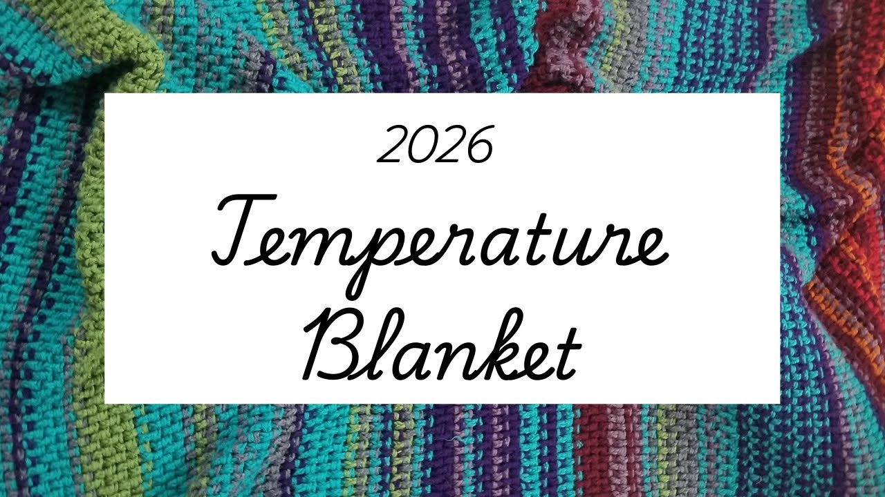 2026 Temperature Blanket Guide: Patterns, Yarn & Tips for Beginners