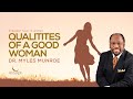 Qualities Of A Good Woman | Dr. Myles Munroe