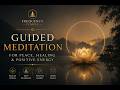 “Guided Meditation for Peace, Healing & Positive Energy”