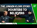 The Jurgen Klopp story: From Doubters to Believers ✨