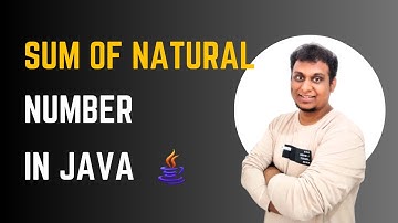 Java | Write a Program to Find the Sum of Natural Numbers | Java Programming Tutorial