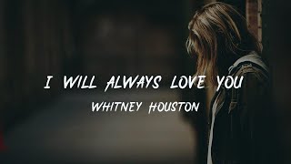 Whitney - I Will Always Love You [lyric]