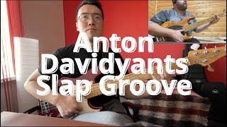 Антон Давидянц | Anton Davidyants Slap Groove | Кабацкий басист №9