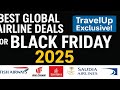 Best Global Airline Deals for Black Friday 2025 — TravelUp Exclusive!