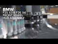 BMW F25 X3 & F26 X4 Front Wheel Hub Assembly Kit