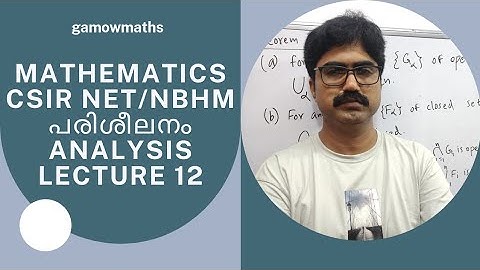 Lecture 12, Analysis.Mathematics CSIR NET/NBHM coaching in Malayalam.
