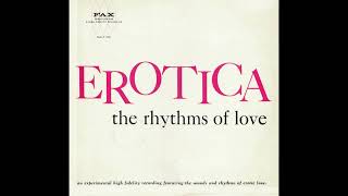 Erotica The Rhythms of Love (1962) (Full Album)